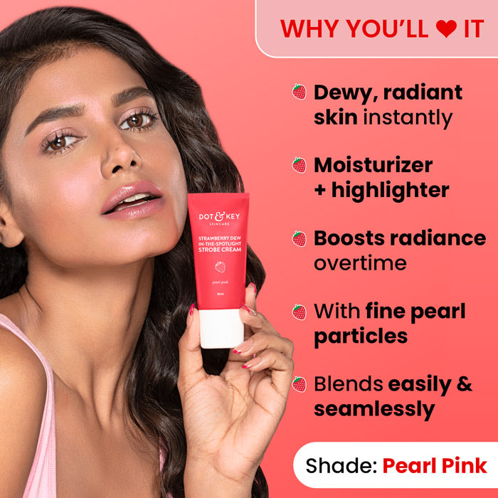 Dot & Key Strawberry Dew In-The-Spotlight Strobe Cream (Moisturizer + Highlighter) | 30ml